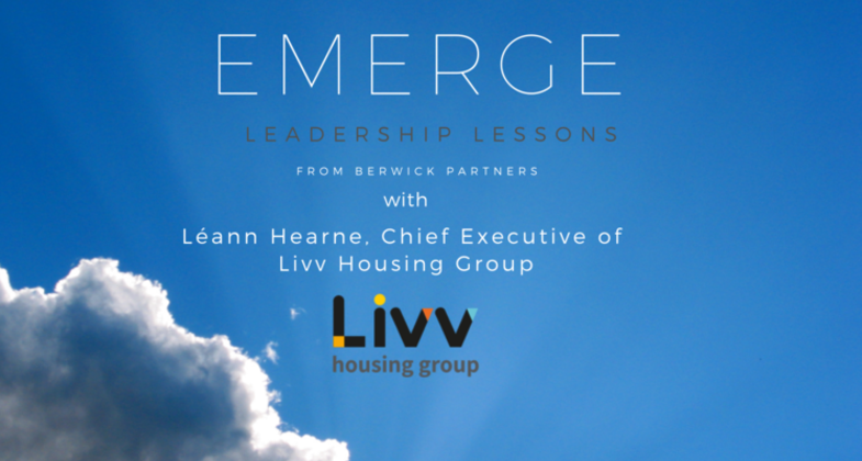 Emerge: Leadership Lessons and Transformation with Léann Hearne, Chief Executive of Livv Housing Group