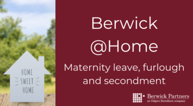 Berwick @Home – Maternity leave, furlough and secondment